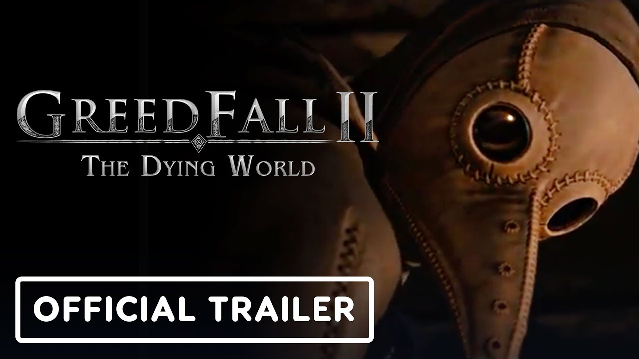 Игровой трейлер GreedFall 2 The Dying World - Official Doneigada Trailer
