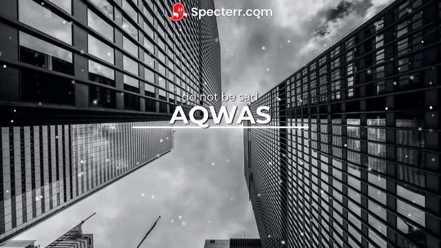 AQWAS - do not be sad