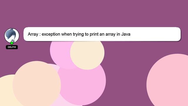 Array : exception when trying to print an array in Java