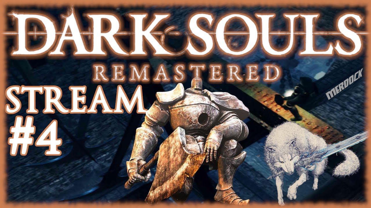 DARK SOULS Remastered - Волк Сиф. Крепость Сена и Голем. Би-2 /Стрим Дарк Соулс 1/ЧАСТЬ #4/ MERDOCK