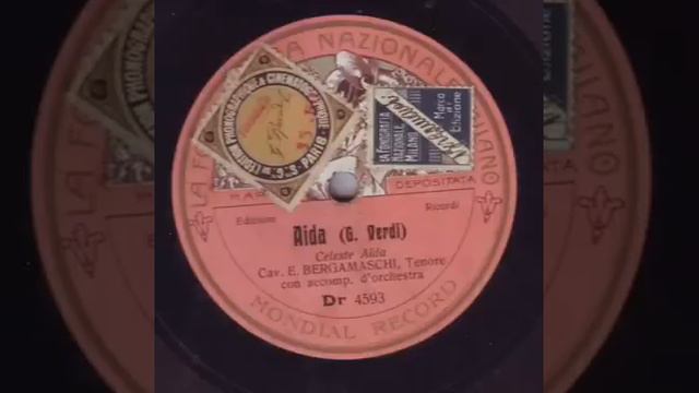 Ettore Bergamaschi (1884-1975) Aida Celeste Aida Fonografia Nazionale 4593