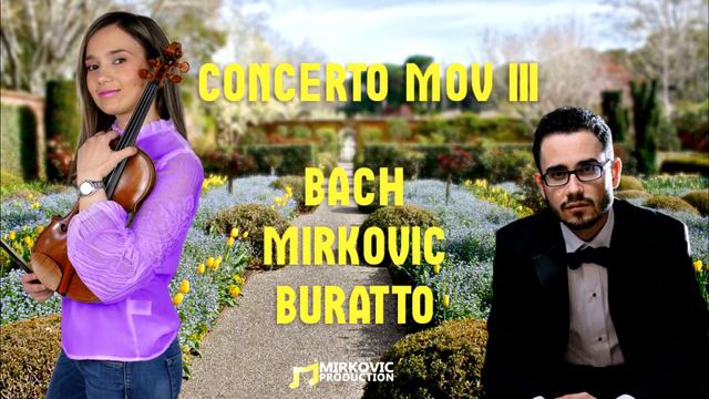 J.S.BACH - CONCERTO MOV III(Mirkovic vl/Buratto pf)