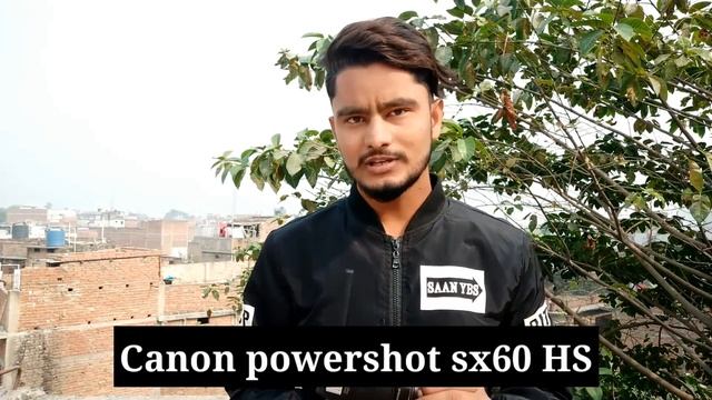 Canon Powershot sx60 HS best zooming camera Hindi review by Aftab Parwez