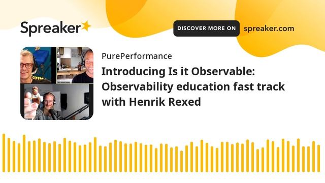 Introducing Is it Observable: Observability education fast track with Henrik Rexed