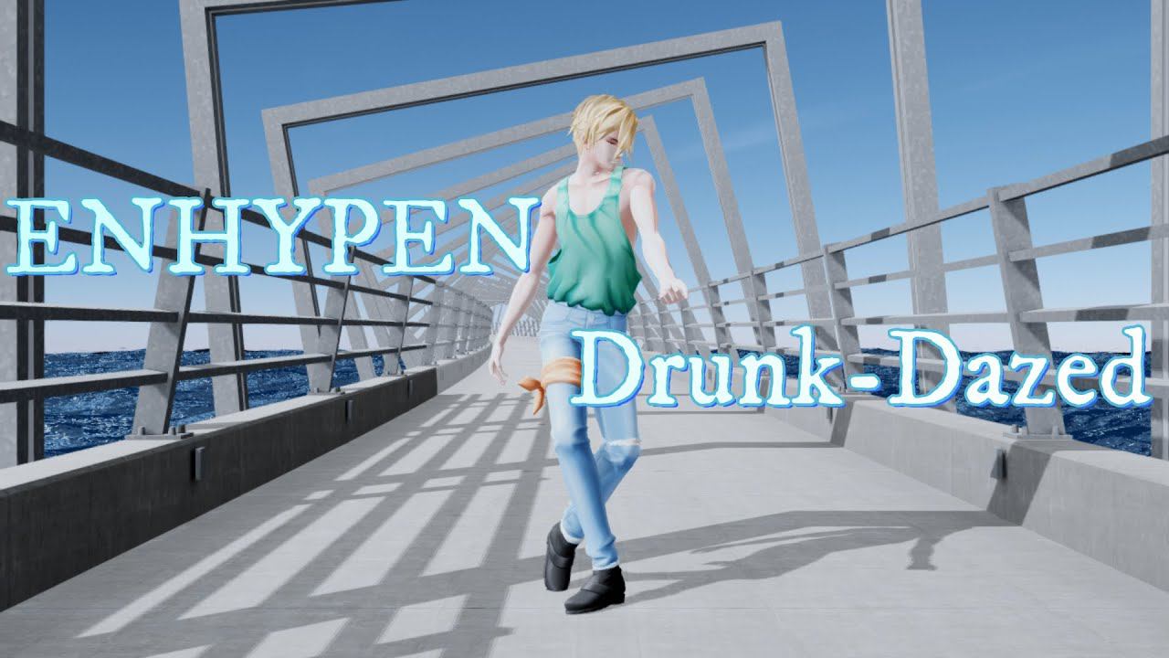 ⦉MMD⦊ ENHYPEN-Drunk Dazed DL