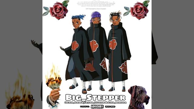 Cocain Slappa - Big Stepper (Ft. Taylor Tiller3k X Lxrd Darkula)