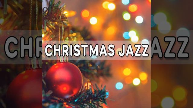 Happy Christmas Jazz Instrumental Piano Music 10 Hours