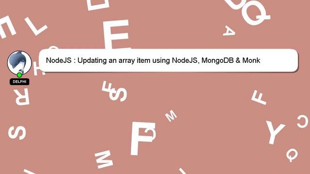 NodeJS : Updating an array item using NodeJS, MongoDB & Monk