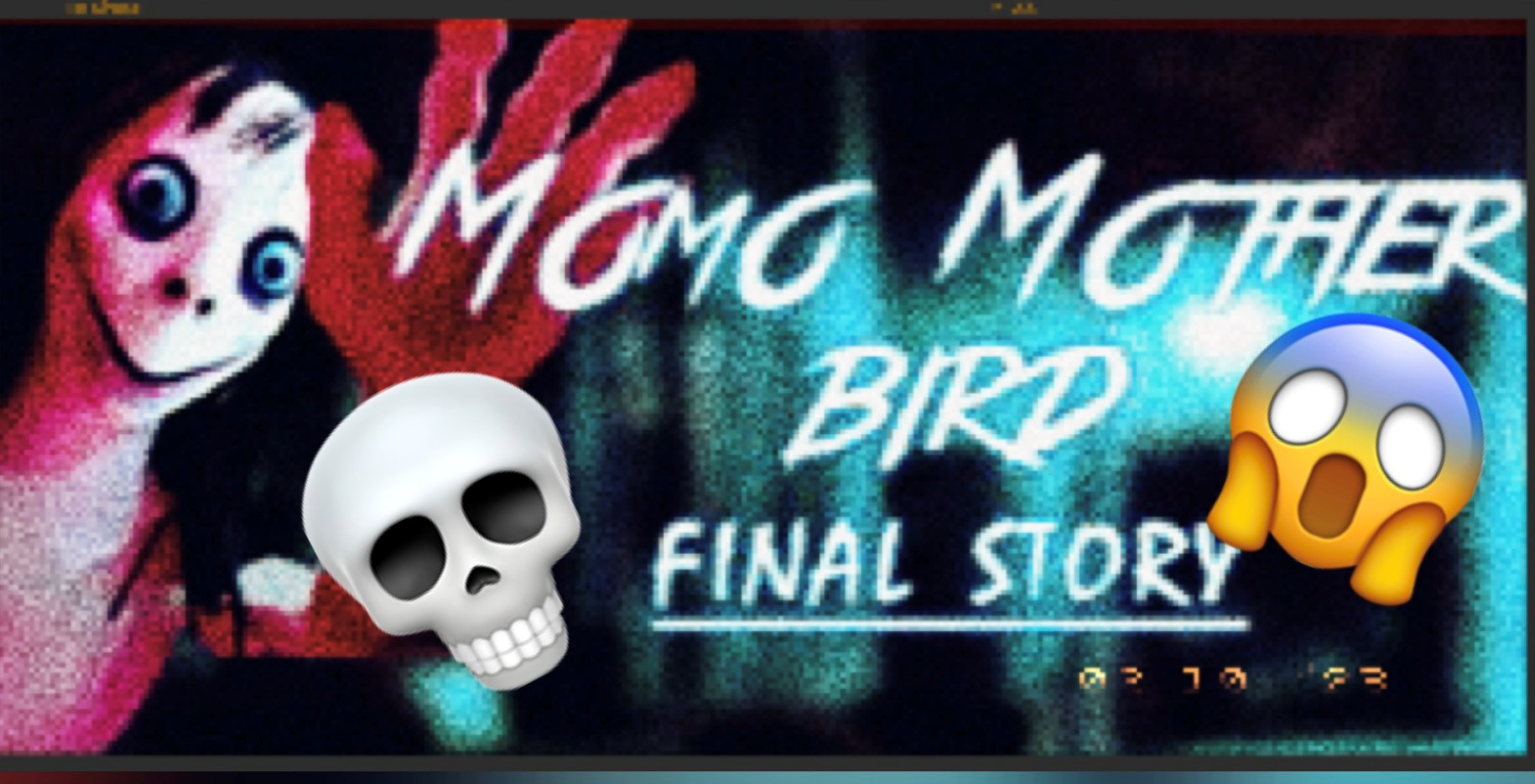 очень страшно играю в Momo Mother Bird Final Story