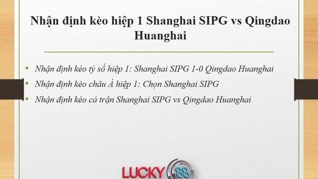 Dự đoán kèo Shanghai SIPG vs Qingdao Huanghai  10092020  Lucky88