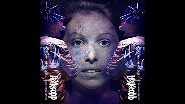 023 - 💃💖🎼 Röyksopp - Never Ever (feat. Susanne Sundfør (Yotto Remix)