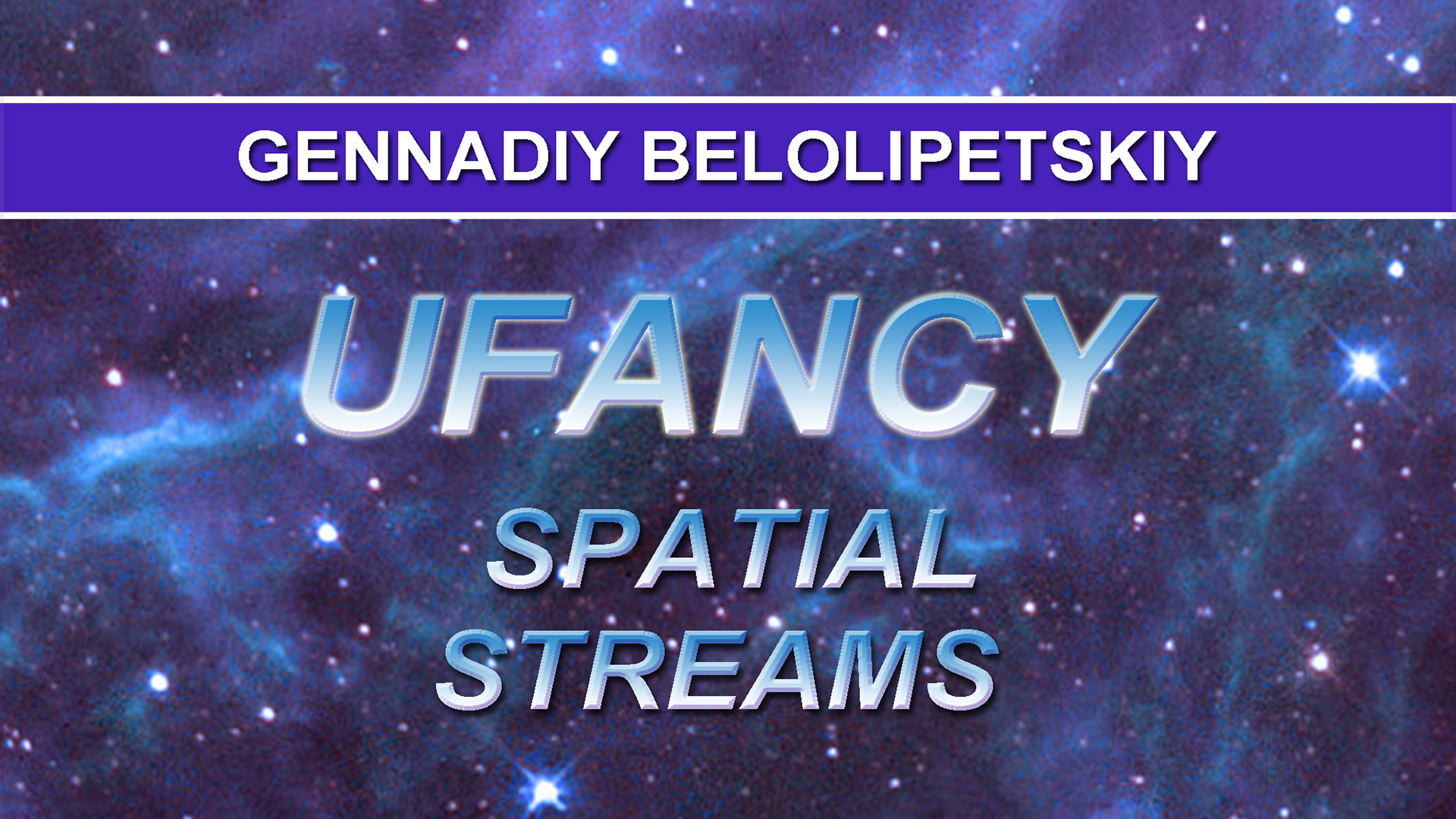Gennadiy Belolipetskiy - Spatial Streams (Ambient, New age, Space)
