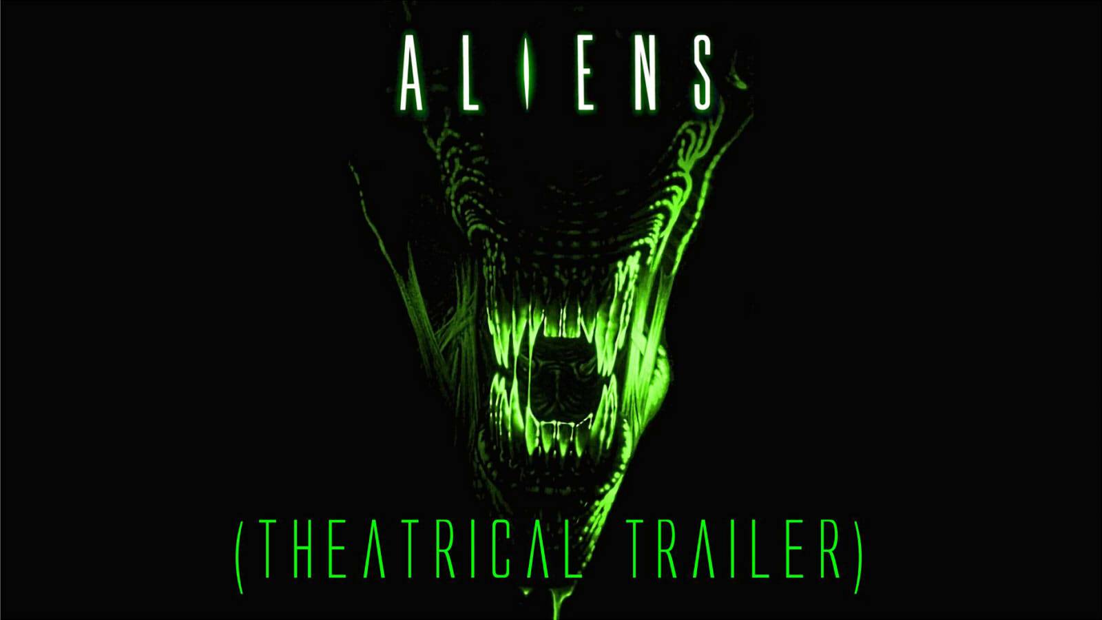 Aliens-Theatrical Trailer
