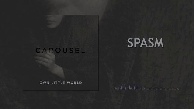 CAROUSEL - Spasm