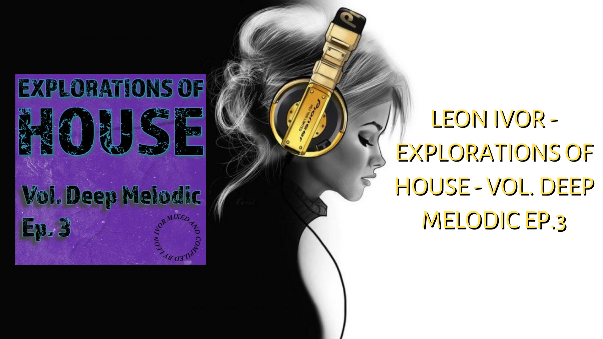 Leon Ivor - Explorations of House - Vol. Deep Melodic Ep.3
