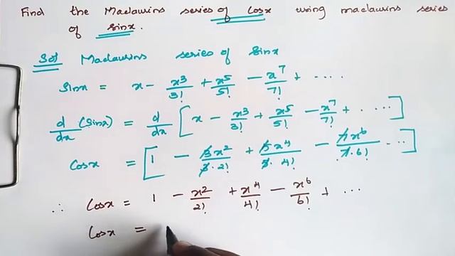 Find maclaurin series of cosx using maclaurin series of sinx
