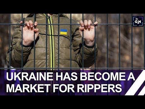 Ukraine has become a market for rippers and kidnappers for Europe and the United States -scary facts