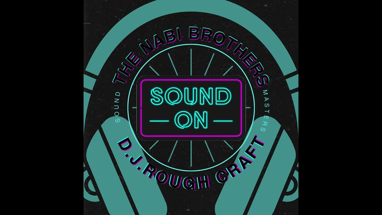 THE NABI BROTHERS x D.J. Rough Caft - SOUND MASTERS