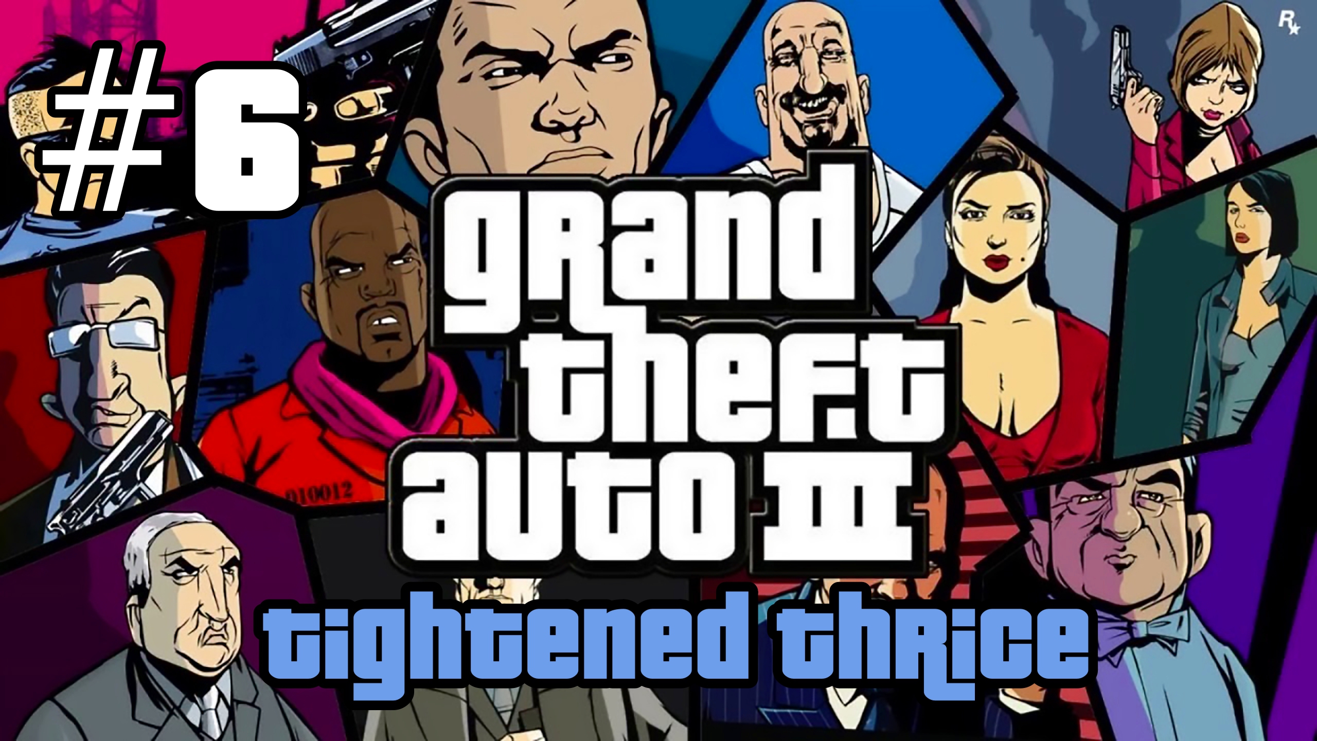 Grand Theft Auto 3: Tightened Thrice - Смертники #6 (100%) Финал