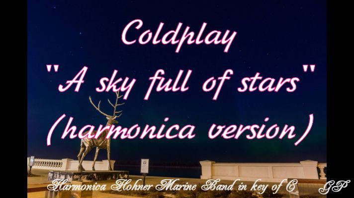 ГГ - Coldplay "A Sky Full of Stars" (версия для губной гармоники)