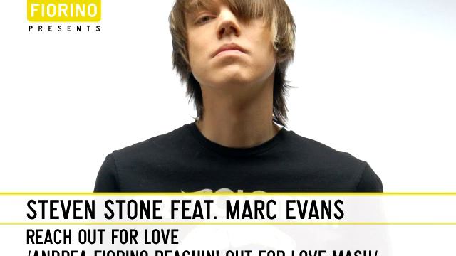 Steven Stone feat. Marc Evans - Reach Out For Love (Andrea Fiorino Mash) * FREE DL *