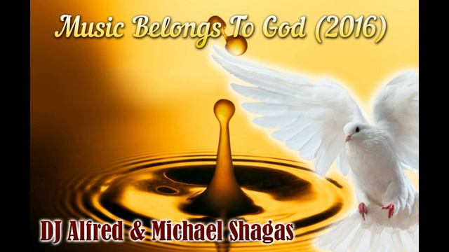 HOLY ELECTRO MUSIC - Music Belongs To God! Пророк Михаэль Шагас & Dj Alfred