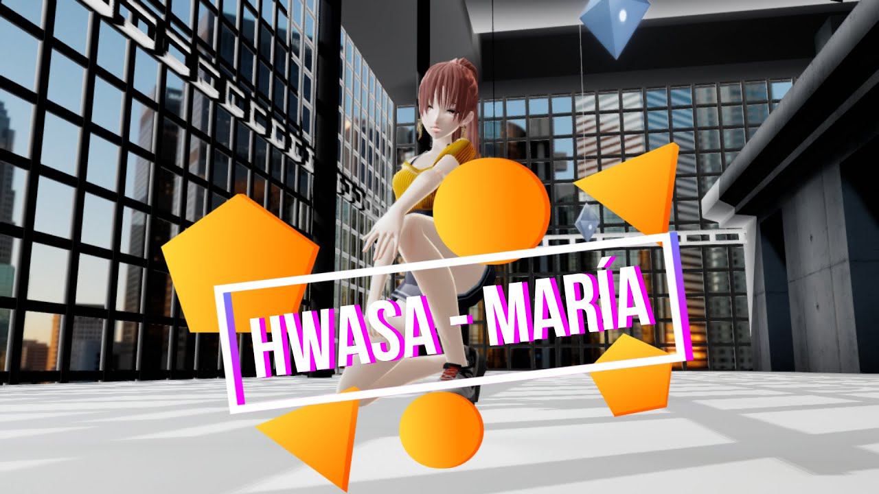 ⦉MMD⦊ HwaSa-María DL