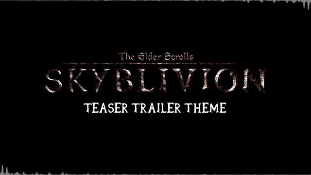 The Elder Scrolls: Skyblivion OST - Teaser Theme