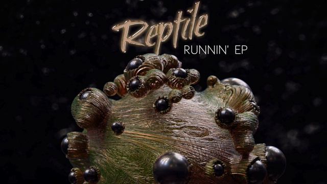 Reptile - Runnin' [Premiere]