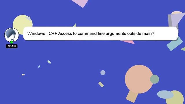 Windows : C++ Access to command line arguments outside main?