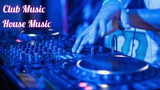 Club Music - House Music | Клубная Музыка