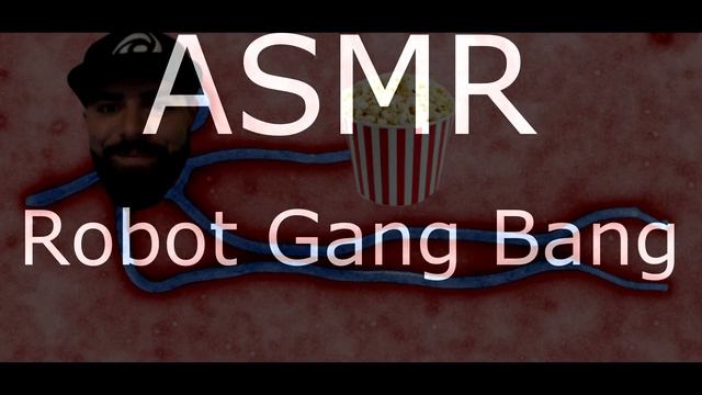 ASMR roleplay: Robot Orgy Simulator (life hurts)