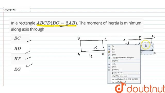 In a rectangle `ABCD (BC=2AB)`. The moment of inertia is minimum along axis through