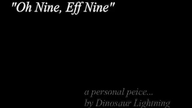 Oh Nine, Eff Nine
