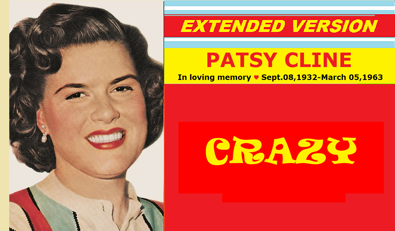 Patsy Cline - CRAZY (extended version)