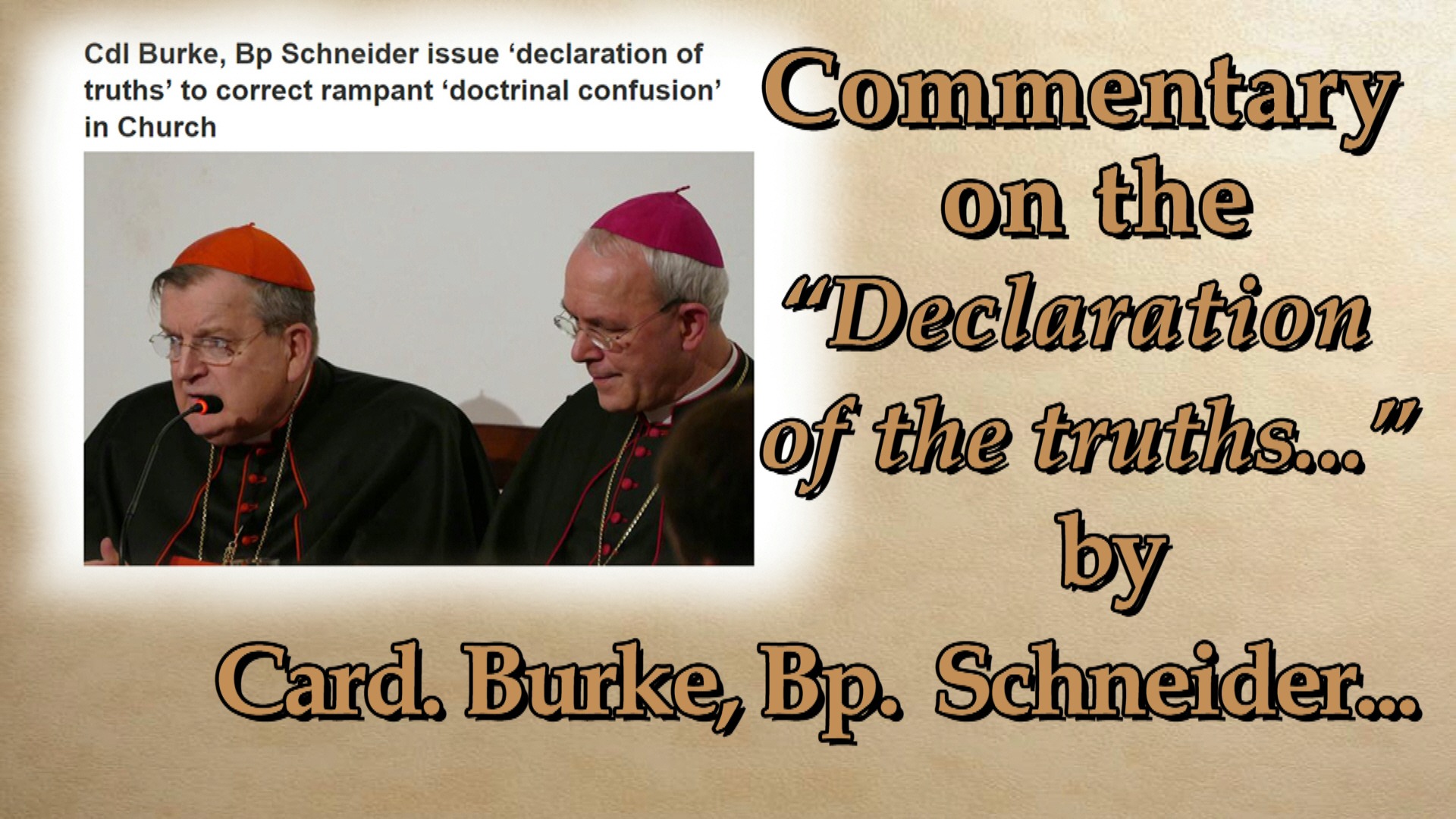 Commentary on the “Declaration of the truths...” by Card. Burke, Bp. Schneider...