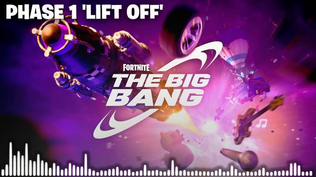 Fortnite The Big Bang Live Event Music Phase 1 - Lift Off