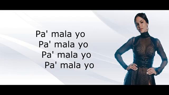 Natti Natasha - Pa Mala Yo Letra Official