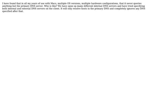 Apple: Why won't OS X query multiple DNS servers?