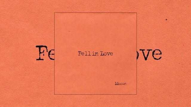 MACAN - Fell in love
