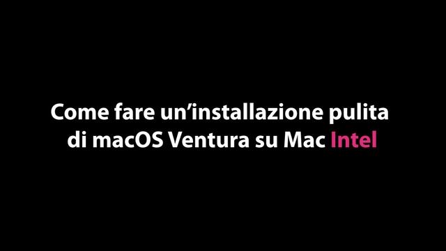 Mac: installazione pulita di macOS Ventura