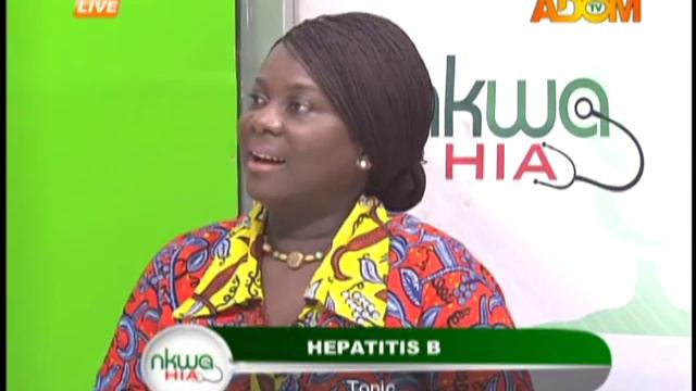 Hepatitis B - Nkwa Hia on Adom TV (27-7-19)