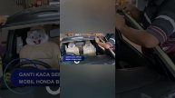 GANTI KACA DEPAN HONDA BRIO || GOODREAL AUDIO & AC