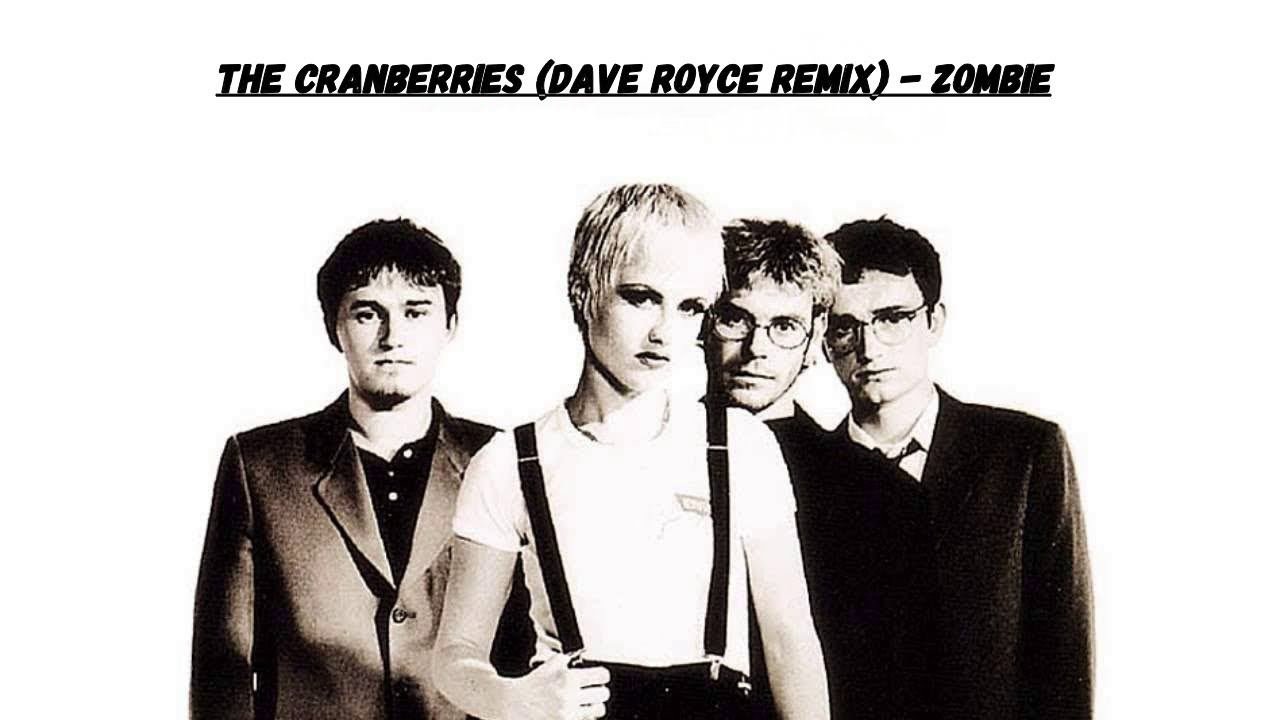 The Cranberries Dave Royce Remix - Zombie