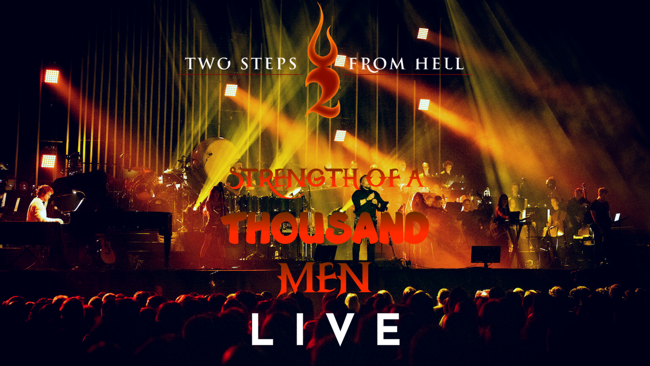 Two Steps From Hell: Strength Of A Thousand Men [MULTICAM]