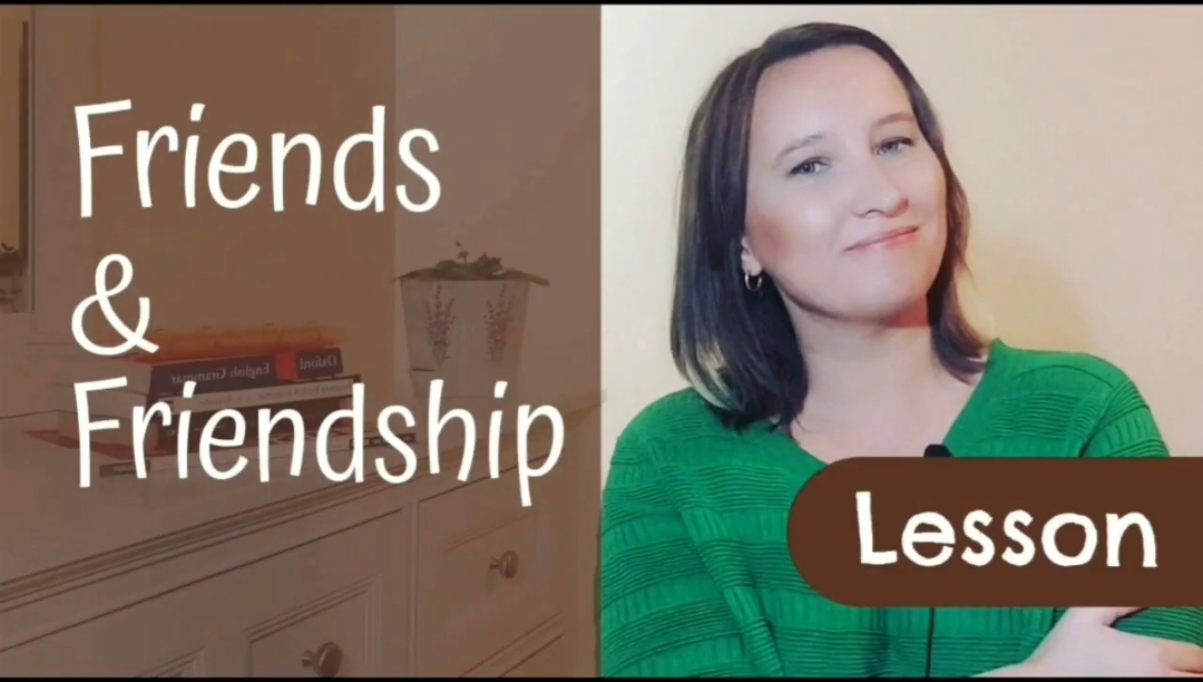 English lessons | How to speak about FRIENDS and FRIENDSHIP
