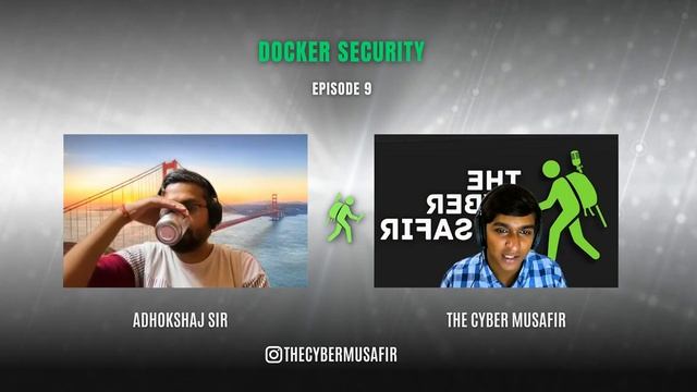 Episode:09|Docker Security: Fun Things| Adhokshaj Mishra| Musafir Talks