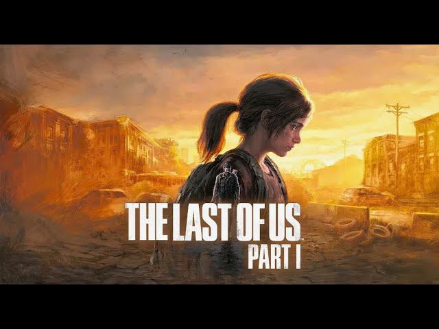 The Last of Us Part I - Серия 2