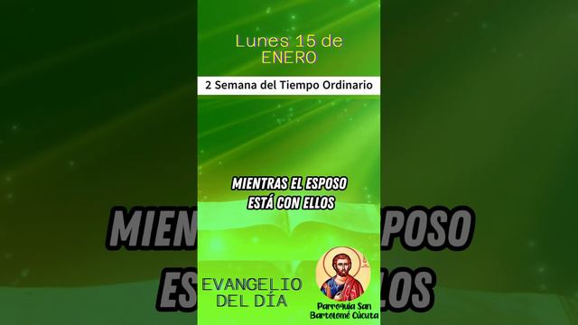 #EvangelioDiario 🔺 Lunes 15 de Enero del 2024. ~ | Parroquia San Bartolomé Cúcuta