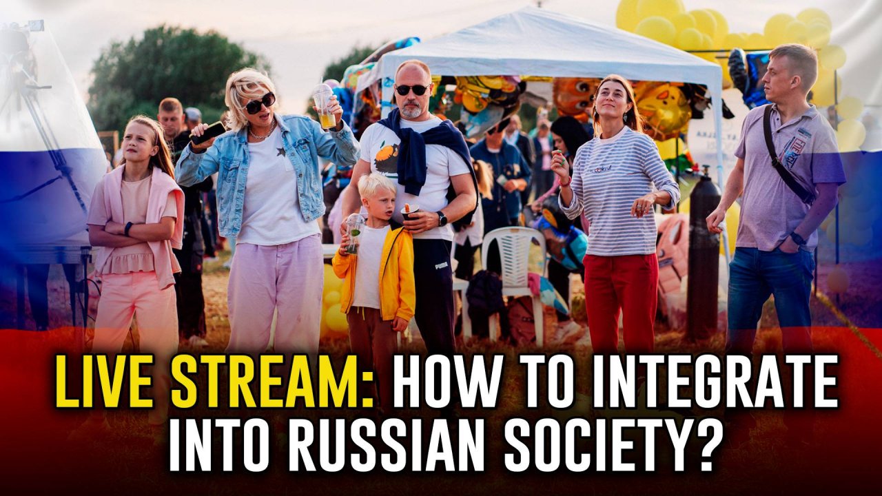 Live Stream: How to integrate into Russian society?